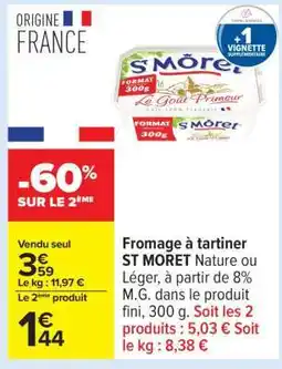 Carrefour FROMAGE À TARTINER “ST MORET” offre