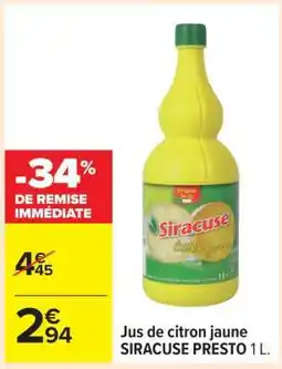 Carrefour Jus de citron jaune SIRACUSE PRESTO 1 L offre