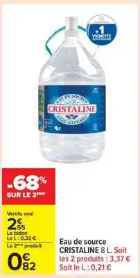 Carrefour Eau de source CRISTALINE 8 L offre