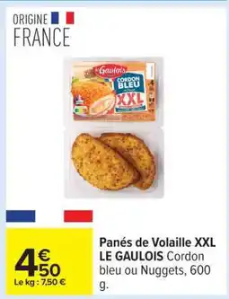 Carrefour Panés de Volaille XXL LE GAULOIS offre
