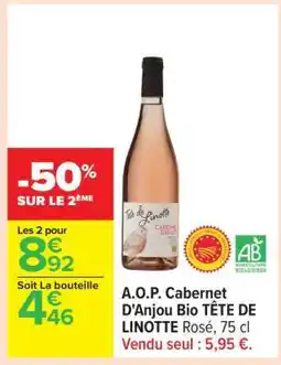 Carrefour A.O.P. Cabernet D'Anjou Bio TÊTE DE LINOTTE Rosé, 75 cl offre