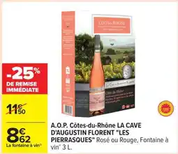 Carrefour A.O.P. Côtes-du-Rhône LA CAVE D'AUGUSTIN FLORENT LES PIERRASQUES offre