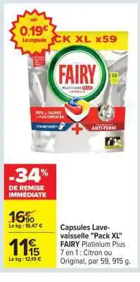 Carrefour Capsules Lave-vaisselle Pack XL FAIRY Platinium Plus 7 en 1 : Citron ou Original, par 59, 915 g offre