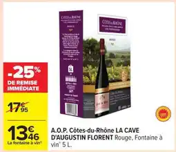 Carrefour A.O.P. Côtes-du-Rhône LA CAVE D'AUGUSTIN FLORENT offre
