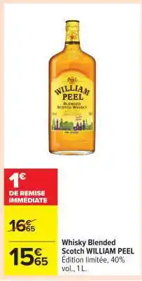 Carrefour Whisky Blended Scotch WILLIAM PEEL offre