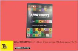 Carrefour Cahier MINECRAFT offre