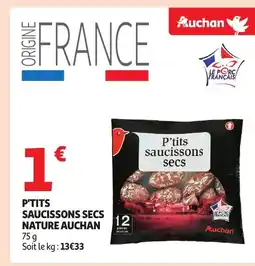 Auchan AUCHAN P'tits saucissons secs nature offre