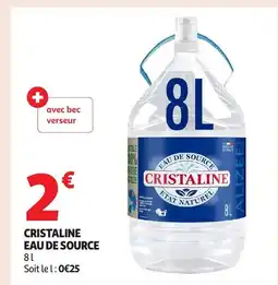 Auchan CRISTALINE Eau de source offre