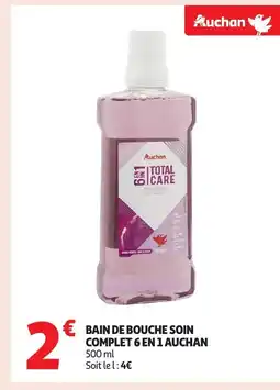 Auchan AUCHAN Bain de bouche soin complet 6 en 1 offre