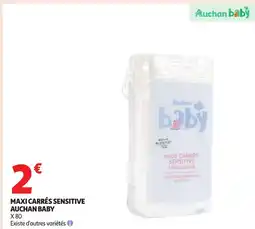 Auchan Maxi carrés sensitive auchan baby offre