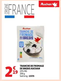 Auchan AUCHAN Tranche de fromage de brebis offre