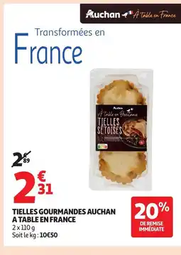 Auchan Tielles gourmandes auchan a table en france offre