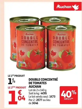 Auchan AUCHAN Double concentré de tomates offre