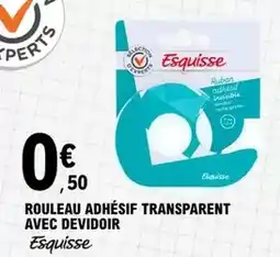 E.Leclerc Esquisse - rouleau adhésif transparent avec devidoir offre