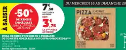 Super U Pizza chorizo poivron ou 4 fromages ou tomates mozzarella ou coppa gorgonzola offre