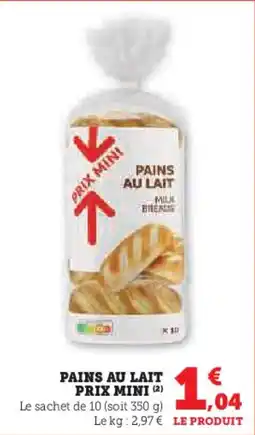 Super U Pains au lait prix mini offre