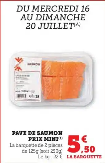Super U Pave de saumon prix mini offre