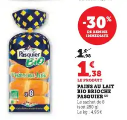 Super U Pains au lait bio brioche pasquier offre