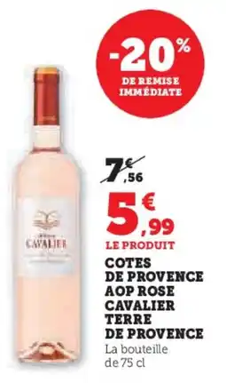 Super U Cotes de provence aop rose cavalier terre de provence offre