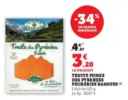 Super U Truite fumee des pyrenees pecheries basques offre