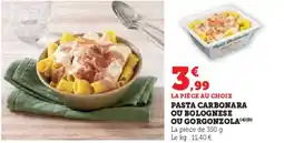 Super U Pasta carbonara ou bolognese ou gorgonzola offre