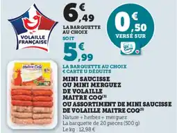 Super U Mini saucisse ou mini merguez de volaille maitre coq ou assortiment de mini saucisse de volaille maitre coq offre
