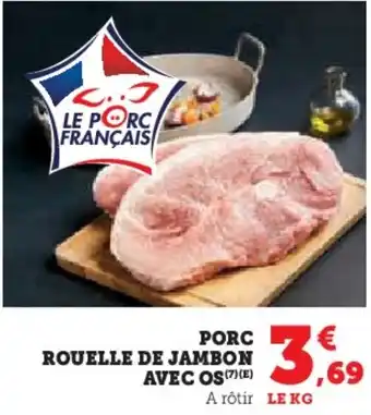 Super U Porc rouelle de jambon avec os offre