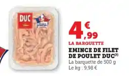 Super U Emince de filet de poulet duc offre