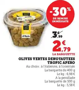 Super U Olives vertes denoyautees tropic apero offre