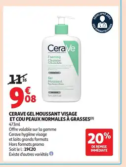 Auchan Cerave gel moussant visage et cou peaux normales à grasses offre