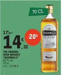 E.Leclerc BUSHMILLS The original irish whiskey offre