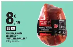 E.Leclerc METZGER MULLER Palette fumée désossée offre