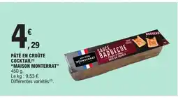 E.Leclerc MAISON MONTERRAT Pâté en croûte cocktail offre