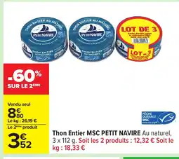 Carrefour PETIT NAVIRE Thon Entier MSC offre