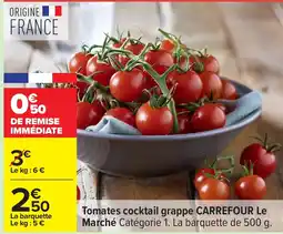 Carrefour Tomates cocktail grappe offre