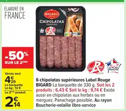 Carrefour BIGARD 6 chipolatas supérieures Label Rouge offre