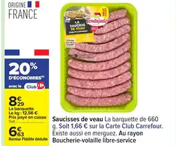 Carrefour Saucisses de veau offre