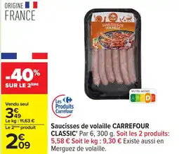 Carrefour CARREFOUR CLASSIC Saucisses de volaille offre