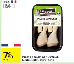 Carrefour LA NOUVELLE AGRICULTURE Pilons de poulet offre