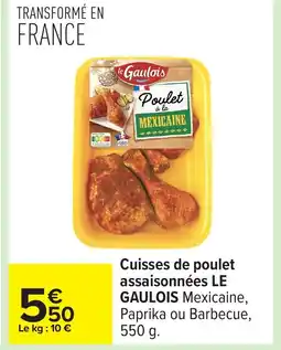 Carrefour LES GAULOIS Cuisses de poulet assaisonnées offre