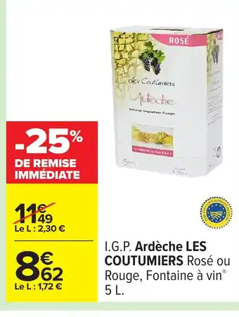 Carrefour LES COUTUMIERS I.G.P. Ardèche offre