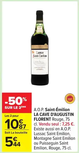 Carrefour LA CAVE D'AUGUSTIN FLORENT A.O.P. Saint-Émilion offre