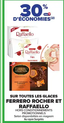 Carrefour FERRERO ROCHER ET RAFFAELLO sur toutes les glaces offre