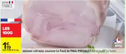Carrefour Jambon cuit avec couenne le foué de paul predault offre