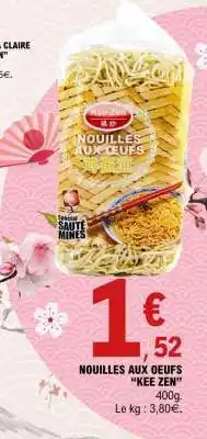 E.Leclerc NOUILLES AUX OEUFS “KEE ZEN” offre