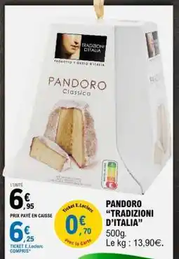 E.Leclerc PANDORO “TRADIZIONI D’ITALIA” offre