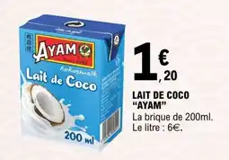 E.Leclerc LAIT DE COCO “AYAM” offre