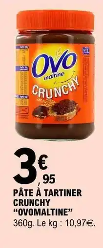 E.Leclerc PÂTE À TARTINER CRUNCHY OVOMALTINE offre