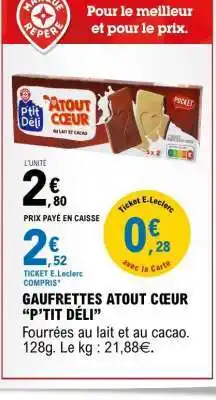 E.Leclerc Gaufrettes Atout Cœur 'P'tit Deli' offre