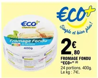 E.Leclerc FROMAGE FONDU “ECO+” offre